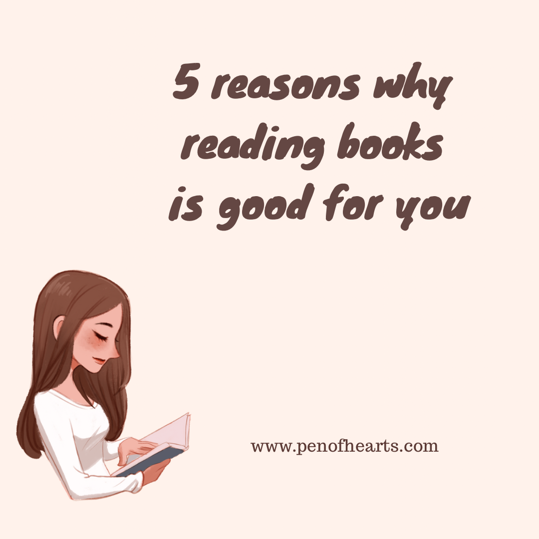 5 Reasons Why Reading Is Good For You - Pen Of Hearts